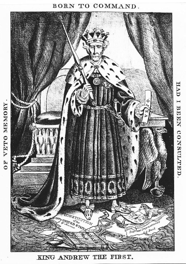 Andrew Jackson depicted as a king in a political cartoon.