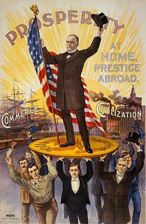 William McKinley runs on a gold standard.  In the late 1800s, the Republican party adopted the gold standard as part of their platform.  